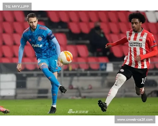 奥林匹亚科斯与埃因霍温争夺关键积分，胜负悬念十足